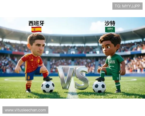 2026年世界杯西班牙VS沙特比赛时间公布，比赛何时开始详细解读